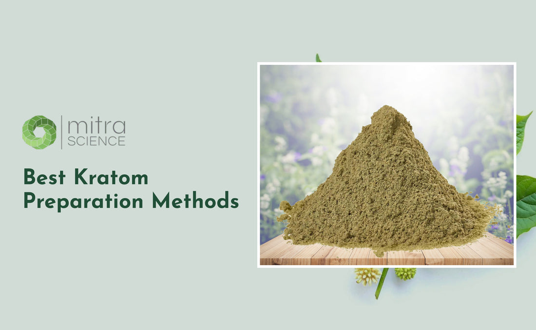 Best Kratom Preparation Methods