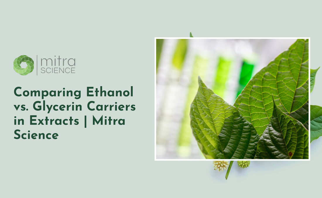 Comparing Ethanol vs. Glycerin Carriers in Extracts | Mitra Science