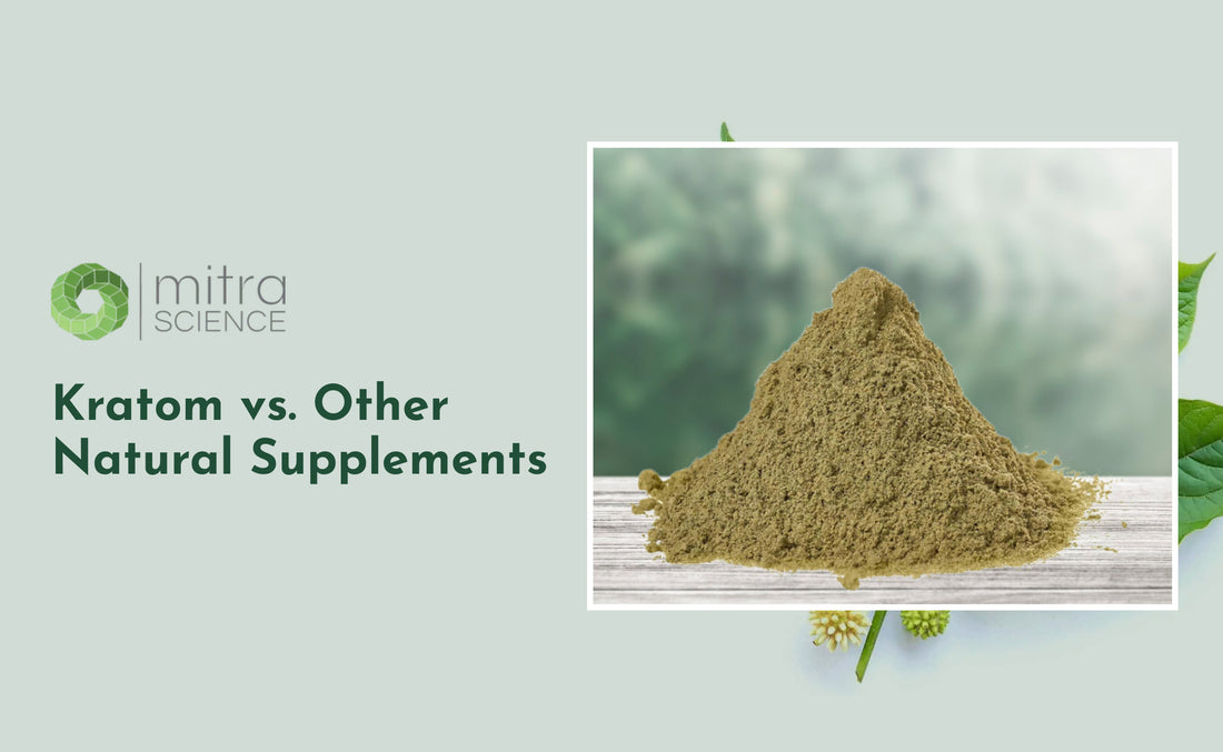 Kratom vs. Other Natural Supplements